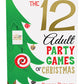 The 12 Adult Party Games Of Christmas - Bossy Pearl