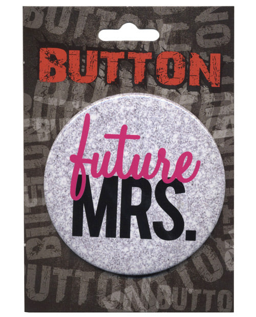 Bachelorette Button - Future Mrs. - Bossy Pearl