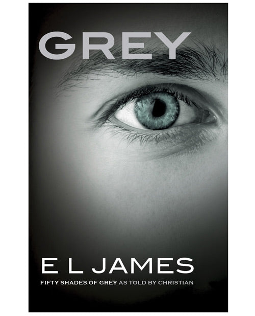 Grey - Fifty Shades Of Grey As Told By Christian - Bossy Pearl